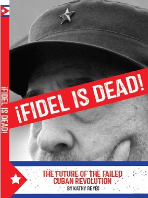 cover image of ¡Fidel is Dead!